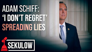 Adam Schiff: ‘I Don’t Regret’ Spreading Lies