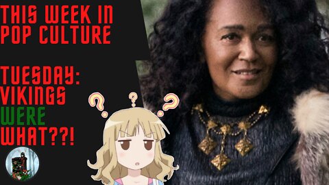 This Week in Pop Culture: Tuesday - Netflix Race- & Gender-Swaps Historical Figure for New Vikings