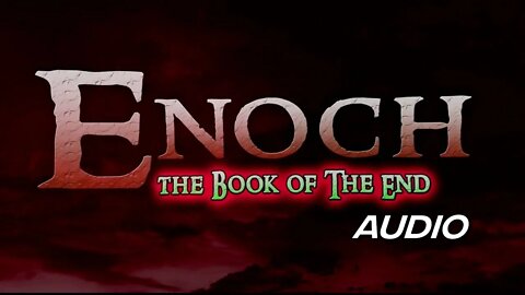 Book of Enoch-The Book of The End