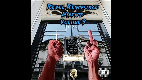 Rebel Resistance Mixtape Volume 9
