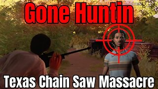 The Cook Goes Hunting | Texas Chain Saw Massacre Game