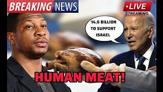 Hollwood Setup Jonathan Majors?| FBI BUST Chop Shop For HUMAN Body Parts| 14.6 Billion To Israel