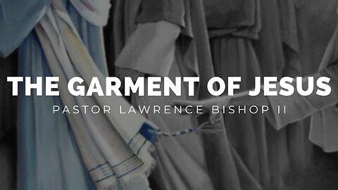 04-02-23| Pastor Lawrence Bishop II - The Garment of Jesus | Sunday Morning Service