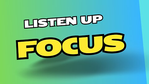 Listen Up - FOCUS