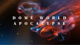 Dome World Apocalypse