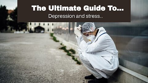 The Ultimate Guide To "Understanding the Link Between Depression and Anxiety"