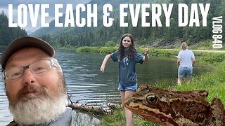 LOVE EACH AND EVERY DAY - July 10/23 (VLOG 840) #love #enjoylife #familyvlog