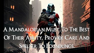 Mandalorian Sermon 9: Tenet 9; Keep Some Aside For Foundlings