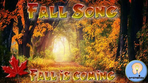 Fall song | Fall is coming | Season song | Autumn song