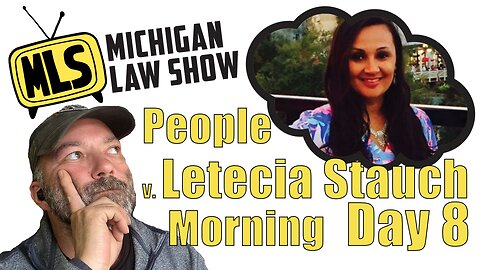 People v. Letecia Stauch: Day 8 (Live Stream) (Morning)