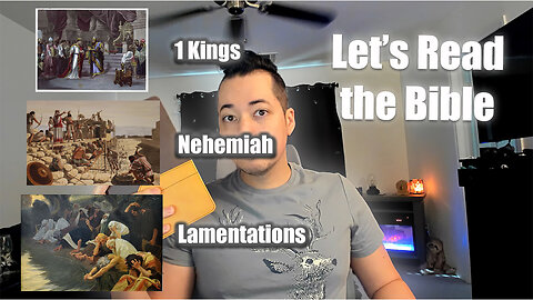 Day 294 of Let's Read the Bible - 1 Kings 3, Nehemiah 13, Lamentations 2