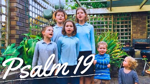 Sing the Psalms ♫ Memorize Psalm 19 Singing “The Heavens Proclaim...” | Homeschool Bible Class