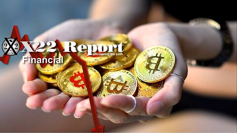 X22 Report - Ep. 3061A - [WEF]/UN Panic, Plan Accelerated, People Waking Up,Biden Goes After Bitcoin