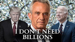 RFK Jr.: “I Don’t Need Billions”