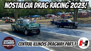 Nostalgia Drag Racing 2023 At Central Illinois Dragway Part 1! #dragracing
