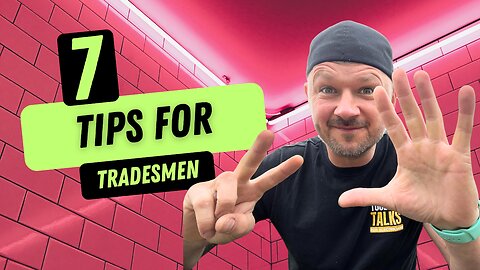 7 Tradesmen Tips No One Talks About