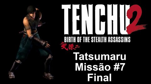 [PS1] - Tenchu 2: Birth Of The Stealth Assassins - [Tatsumaru - Missão 7 - Final] - 1440p