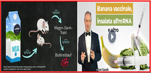 ⚠️👀☣️BANANA VACCINALE💉INSALATA💉LATTE & CARNI ALL'mRNA & ALTRO:💉DI SOPPIATTO DENTRO IL PIATTO?!☣️