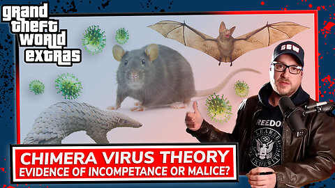 Chimera Virus Theory | Evidence Of Incompetence Or Malice?