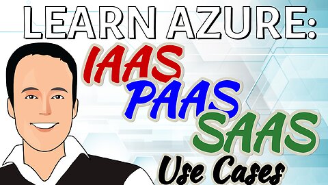 Azure IAAS, PAAS, SAAS Use Cases