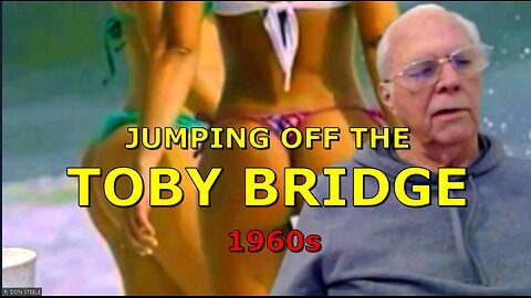 JUMPING OFF THE TOBY BRIDGE 1960s