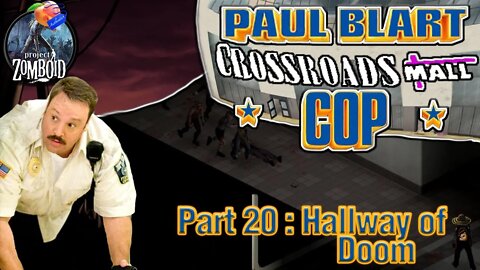 Project Zomboid - Blart Run |#20 | Hallway of Doom