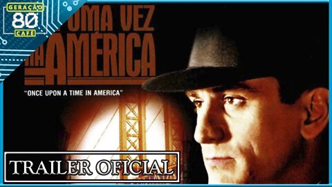 ERA UMA VEZ NA AMÉRICA - Trailer #2 (Legendado)