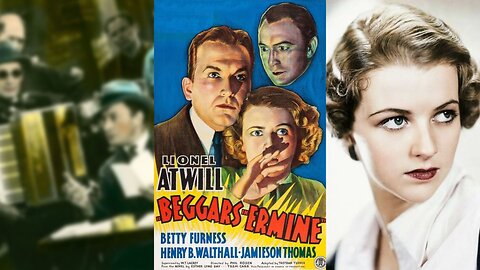 BEGGARS IN ERMINE (1934) Lionel Atwill, Betty Furness & Henry B. Walthall | Drama | B&W