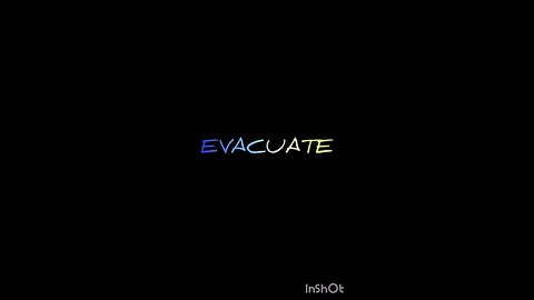 EVACUATE