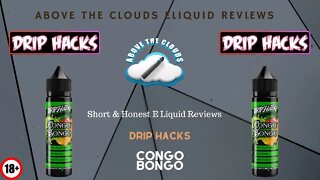Congo Bongo review an E Liquid from Drip Hacks - A Truly tropical experience!