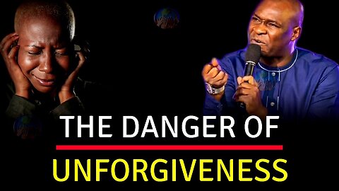 APOSTLE JOSHUA SELMAN - THIS IS WHY YOU SHOULD NEVER LIVE IN UNFORGIVENESS