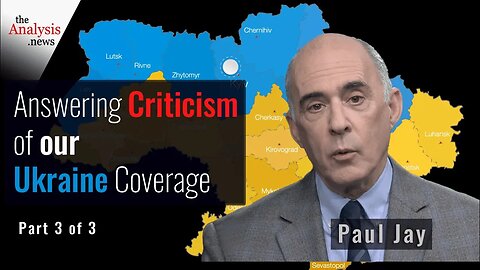 Answering Criticism of our Ukraine Coverage with Paul Jay (pt 3/3)