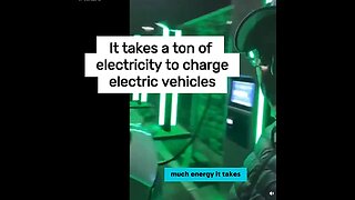 It takes a ton of electricity to charge Electric Vehicles