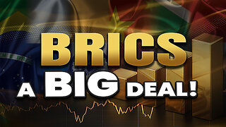 BRICS a BIG deal!