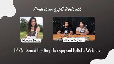 E76: Sound Healing Therapy and Holistic Wellness with Mayara Souza
