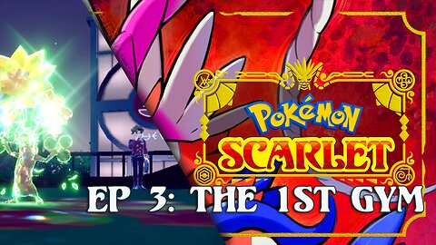 Pokemon Scarlet Ep 3 - The 1st Gym