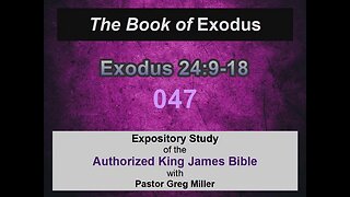 047 Exodus 24:9-18 (Exodus Studies)