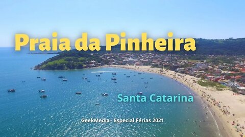 Praia da Pinheira: Conhecendo esta belíssima praia Catarinense: Especial Férias 2021 | GeekMedia