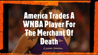 America Trades A WNBA Player For The Merchant of Death