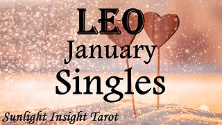 LEO♌ Nothing or No One Can Interfere or Prevent This Love From Happening!💗 January Singles