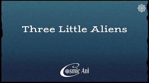 Three Little Aliens