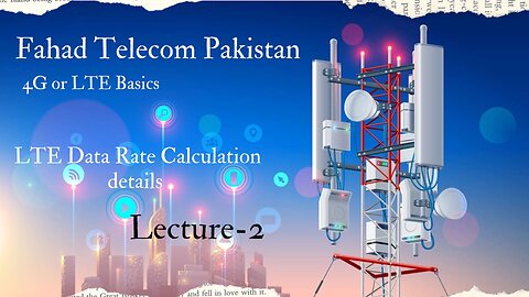 4G Network Basics Lecture 2