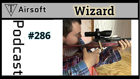 #286: Callsign Wizard - Airsoft, Guitars, Games, and Good-Humored Fun