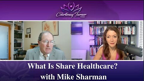 Ep 183: What Is Share Healthcare? with Mike Sharman | The Courtenay Turner Podcast