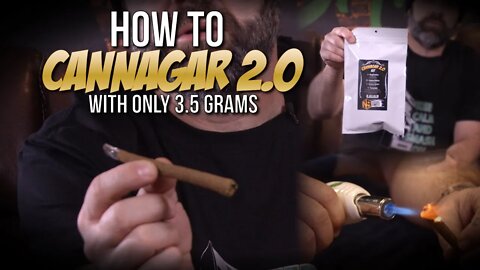 How to make a Cannagar 2.0 with only 3.5 grams!