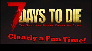 7 Days to Die | Gamey Review First Impression | Live Stream