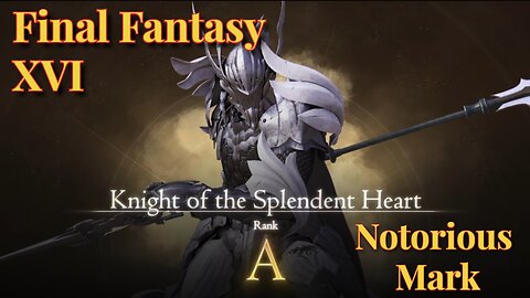 Notorious Mark - Knight of the Splendid Heart Hunt Board Final Fantasy XVI