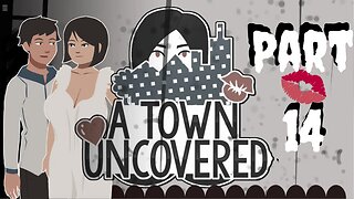 Well... much happened | A Town Uncovered - Part 14 (Main Story #8 & Mrs. Smith #6)