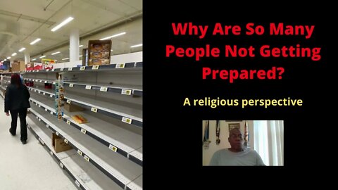 Why Are So Many People NOT Prepping? A Religious Perspective