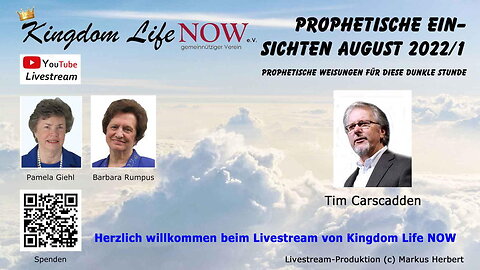 Prophetische Einsichten August 2022 - Teil 1 (Tim Carscadden)